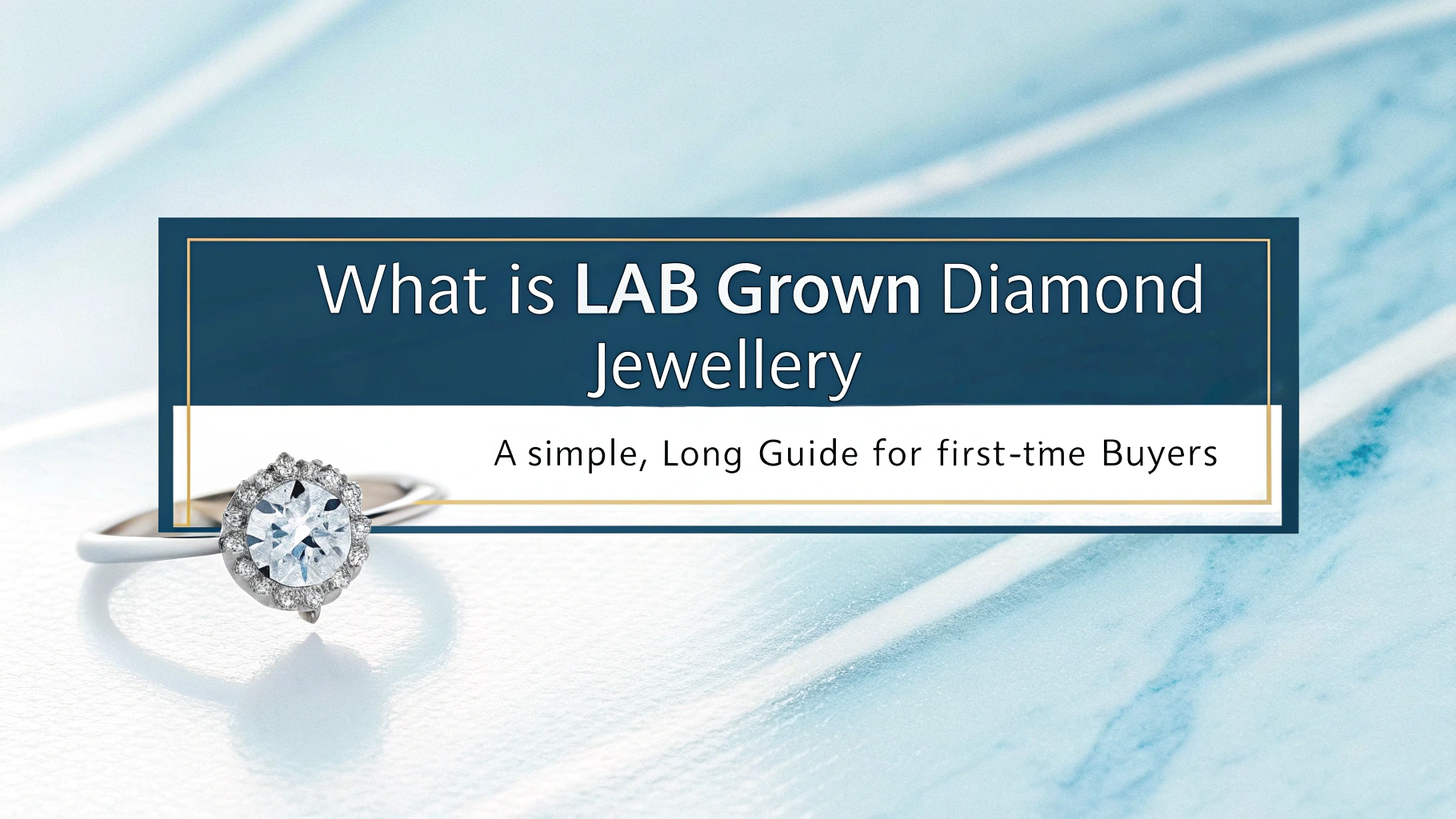 What Is Lab Grown Diamond Jewellery?